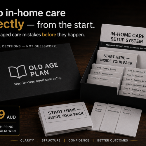 Old Age Plan In-Home Care Setup System premium physical roadmap pack for Australian families setting up in-home aged care