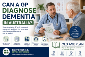 Can a GP diagnose dementia in Australia guide by Old Age Plan for Australian families