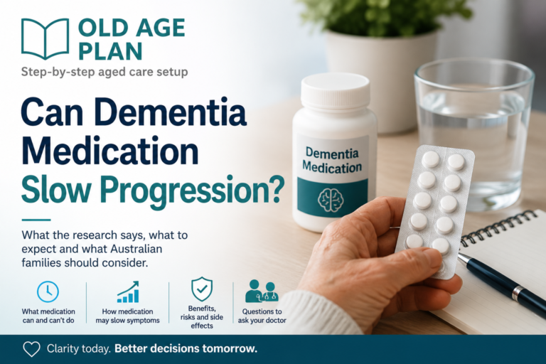 Can dementia medication slow progression guide for Australian families by Old Age Plan