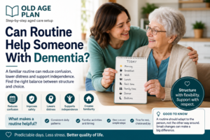 Can routine help someone with dementia guide for Australian families by Old Age Plan