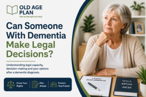 Can someone with dementia make legal decisions guide for Australian families by Old Age Plan