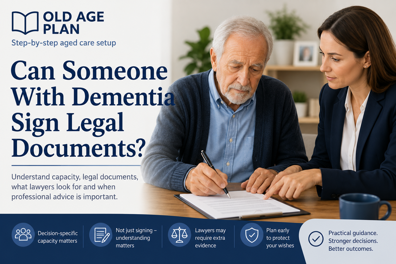 Can someone with dementia sign legal documents guide for Australian families by Old Age Plan