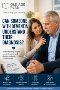 Can someone with dementia understand their diagnosis while assessing insight and decision reliability