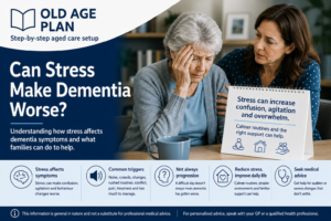 Can stress make dementia worse guide for Australian families by Old Age Plan