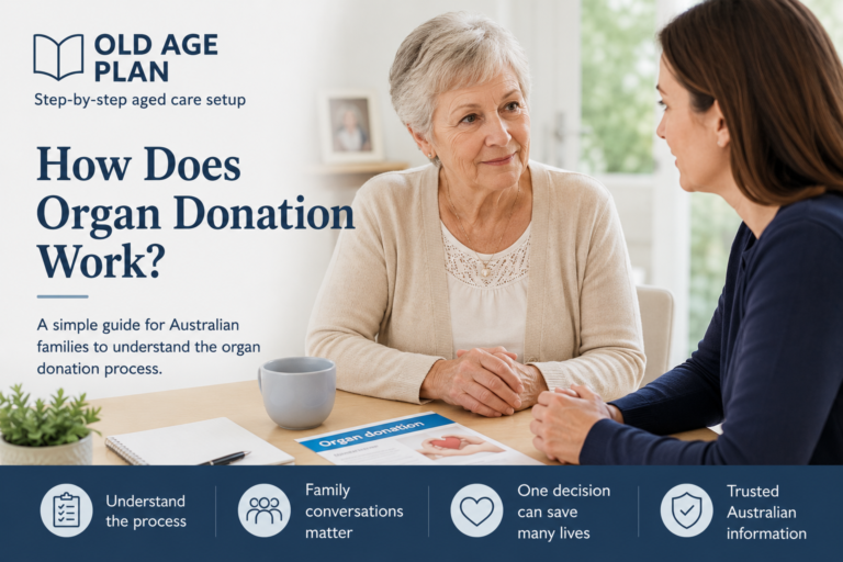 How does organ donation work in Australia guide for families by Old Age Plan