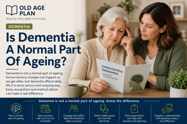 Is dementia a normal part of ageing guide for Australian families by Old Age Plan