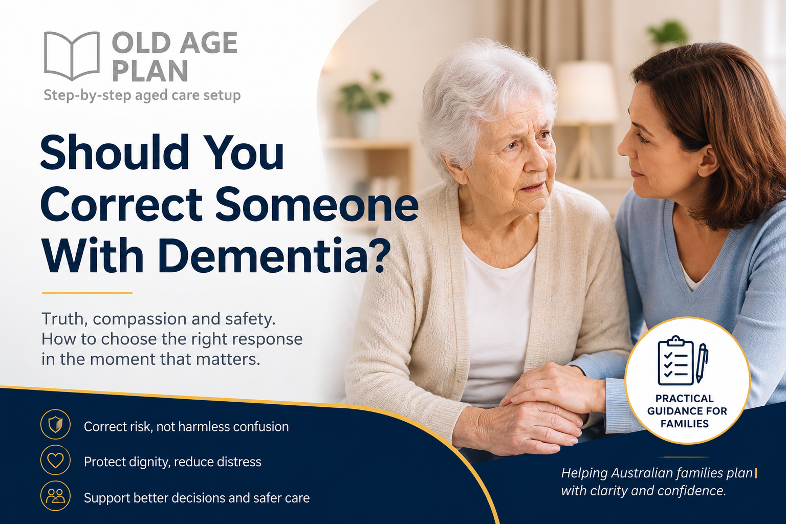 Should you correct someone with dementia while balancing truth reassurance and safety
