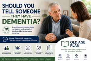 Should you tell someone they have dementia guide by Old Age Plan for Australian families