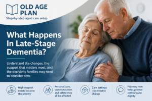 What happens in late-stage dementia guide for Australian families by Old Age Plan