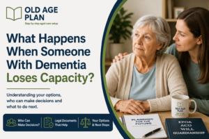 What happens when someone with dementia loses capacity guide for Australian families by Old Age Plan