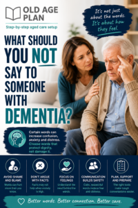 What should you not say to someone with dementia and how words can affect dignity anxiety and communication