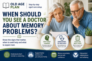When should you see a doctor about memory problems guide for Australian families by Old Age Plan