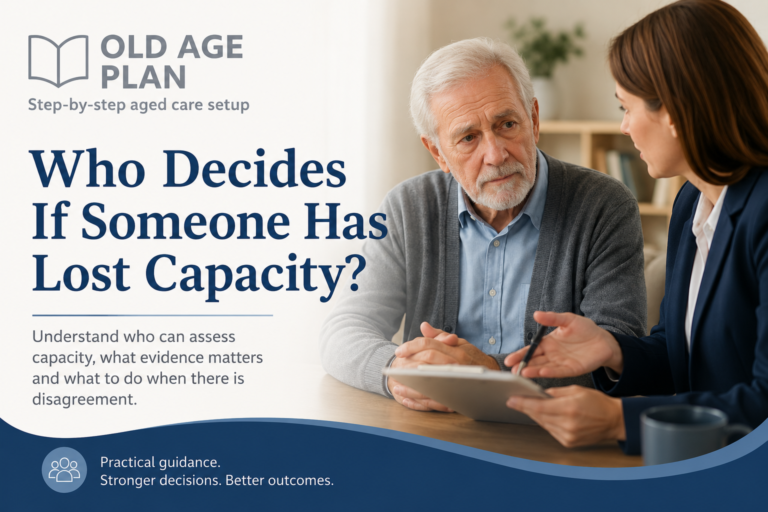 Who decides if someone has lost capacity guide for Australian families by Old Age Plan