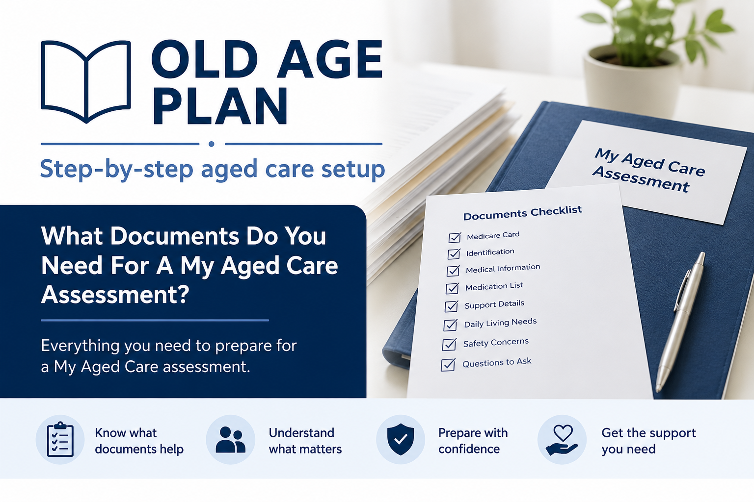 What documents do you need for a My Aged Care assessment checklist and preparation guide