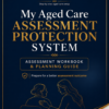 Old Age Plan Assessment Protection System workbook for My Aged Care assessment preparation