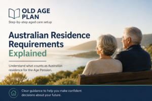 Australian residence requirements explained for Age Pension eligibility in Australia